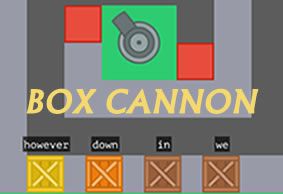 Box Cannon