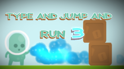Type and Jump and Run 3